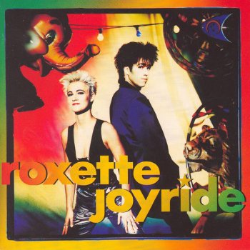 Roxette The Sweet Hello, The Sad Goodbye