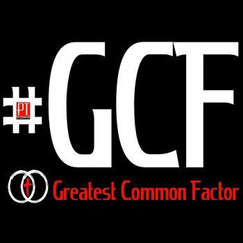 Исполнитель PT, альбом GCF (The Greatest Common Factor)
