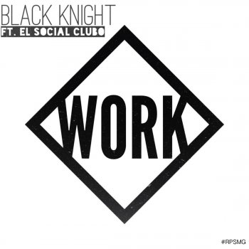 Black Knight feat. Social Club Work