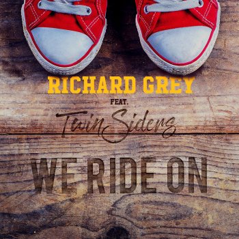 Richard Grey feat. Twinsiders We Ride On (Radio Edit)