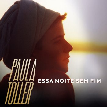 Paula Toller Essa Noite Sem Fim