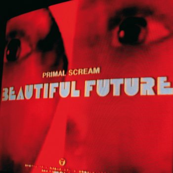 Primal Scream Beautiful Future