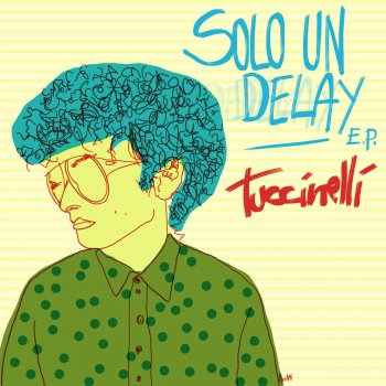 Tuccinelli Solo Un Delay