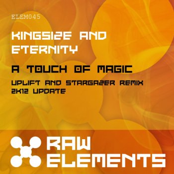 Kingsize feat. Eternity A Touch of Magic (Uplift & Stargazer Remix - 2K12 Update)