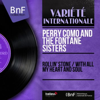 Perry Como feat. The Fontane Sisters & Mitchell Ayres & His Orchestra Rollin' Stone