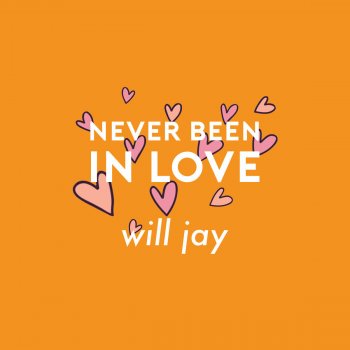 Will Jay Never Been In Love