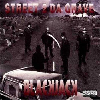 Blackjack Street 2 Da Grave