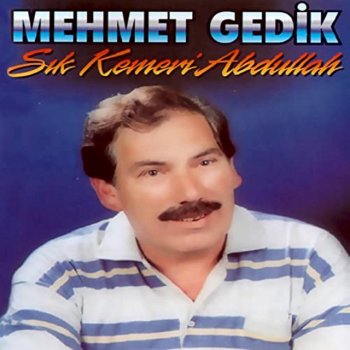 Mehmet Edip Gedik Sık Kemeri