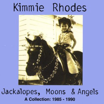 Kimmie Rhodes Angels Get the Blues