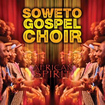 Soweto Gospel Choir Hlohonolofatsa