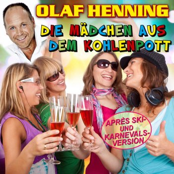 Olaf Henning Die Mädchen aus dem Kohlenpott (Après Ski-Version)