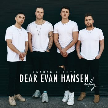 Anthem Lights Dear Evan Hansen Medley