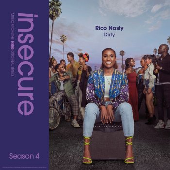 Rico Nasty feat. Raedio Dirty (from Insecure: Music From The HBO Original Series, Season 4)