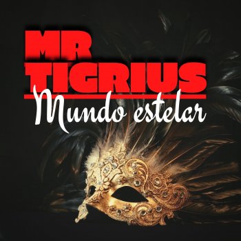 Исполнитель Mr tigrius, альбом Mundo estelar