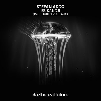 Stefan Addo Irukandji (Extended Mix)