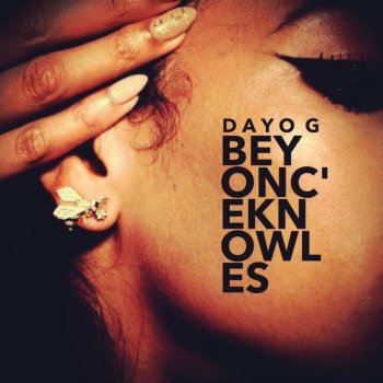 Исполнитель Dayo G., альбом Beyonce Knowles