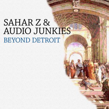 Sahar Z feat. Audio Junkies Beyond Detroit - Sahar Z & Guy Mantzur AfterHours Mix