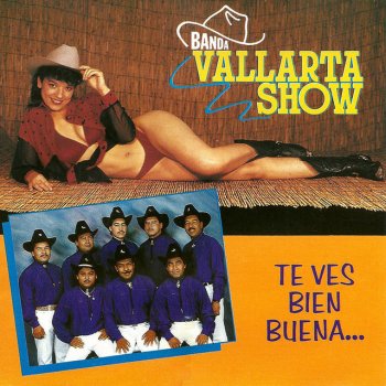 Banda Vallarta Show Te Ves Bien Buena