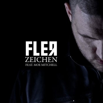 Fler feat. Moe Mitchell Zeichen