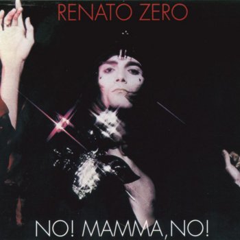 Renato Zero No! Mamma, No!