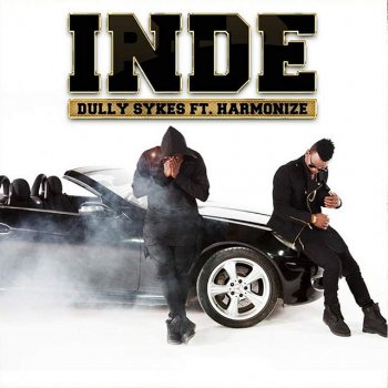 Dully Sykes feat. Harmonize Inde (feat. Harmonize)