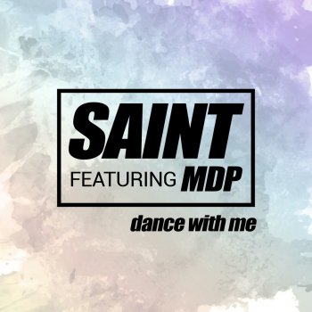 Saint feat. MDP Dance with Me