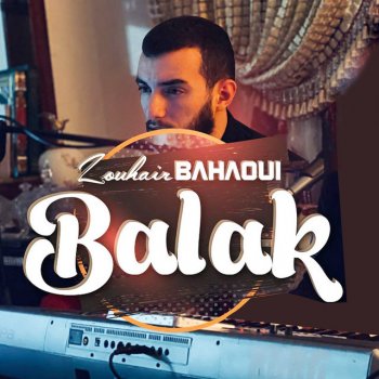 Zouhair Bahaoui Balak