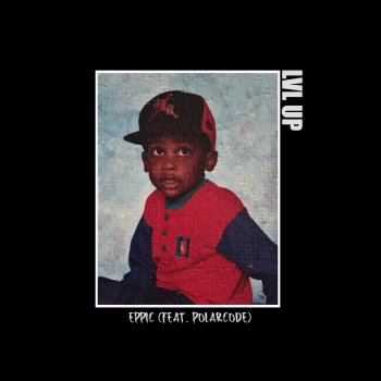 Eppic feat. Polarcode LVL Up