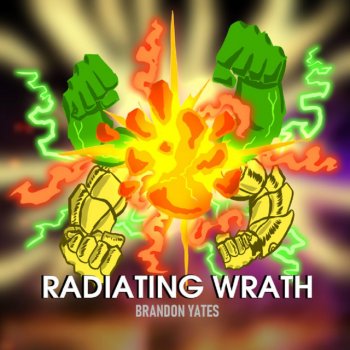 Brandon Yates Radiating Wrath