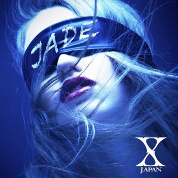 X JAPAN (X) Jade