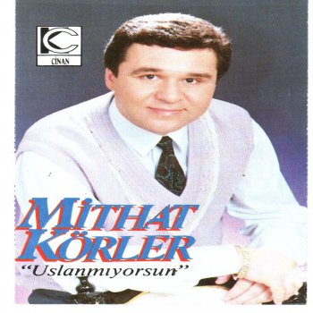 Mithat Körler Uslanmıyorsun