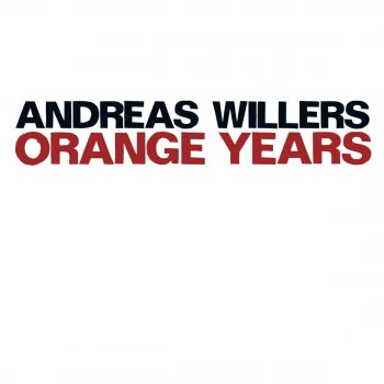 Andreas Willers Orange Years