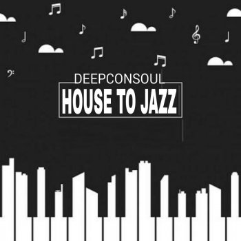 Deepconsoul feat. SoulVista A Touch Of Jazz