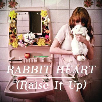 Florence + The Machine Rabbit Heart (Raise It Up) (Jamie T and Ben Bones Lionheart Remix)