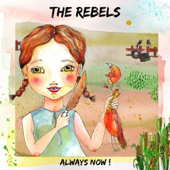 The Rebels Always Now!