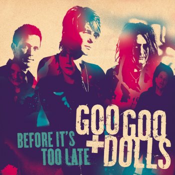 Goo Goo Dolls Before It's Too Late (Sam and Mikaela's Theme)