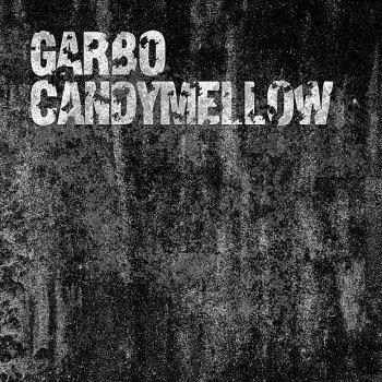Исполнитель Garbo, альбом Candy Mellow