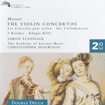 Wolfgang Amadeus Mozart feat. Simon Standage, Christopher Hogwood & Academy of Ancient Music Rondo for Violin and Orchestra in C, K.373
