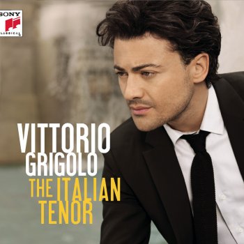 Vittorio Grigolo feat. Orchestra del Teatro Regio di Parma & Pier Giorgio Morandi L'Elisir d'Amore : Una furtiva lagrima