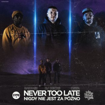 Dj Decks feat. Ras Kass & O.S.T.R. Never Too Late / Nigdy nie jest za późno