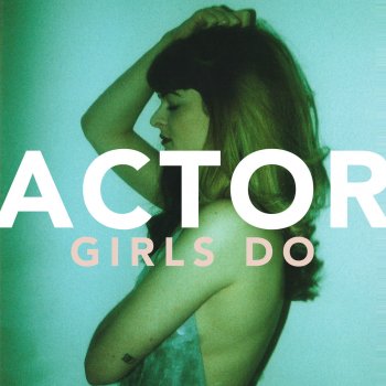 Actor Girls Do