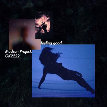 Madson Project. feat. Ok2222 Feeling Good
