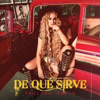 Paulina Rubio De Qué Sirve