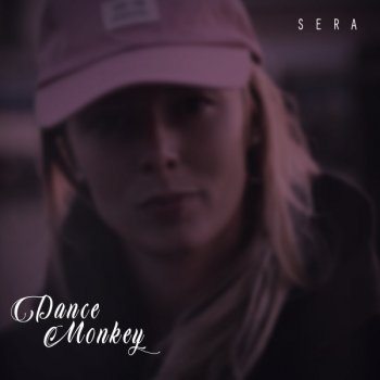 Sera Dance Monkey