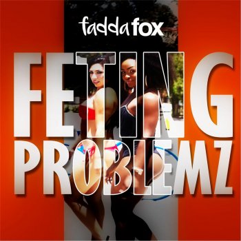 Fadda Fox Feting Problemz