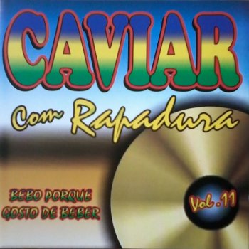 Caviar Com Rapadura Tonto