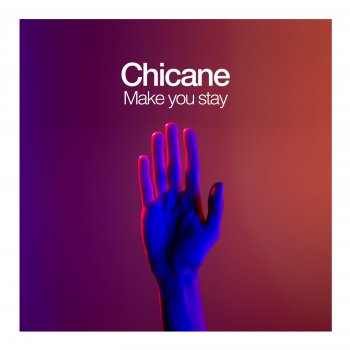 Chicane Make You Stay (Back Pedal Brakes Extended Remix)