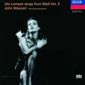 Ute Lemper feat. Jeff Cohen, RIAS Sinfonietta Berlin & John Mauceri Happy End (1929): 1. Bilbao Song