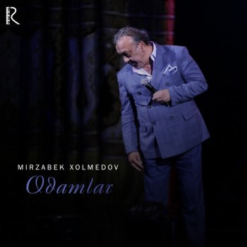 Mirzabek Xolmedov Odamlar