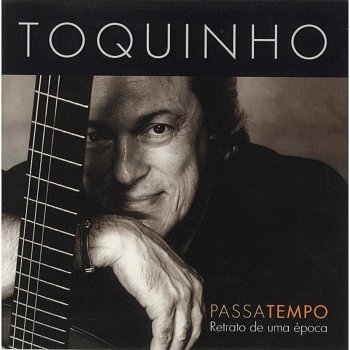 Toquinho Eu Sonhei que Tu Estavas Tao Linda